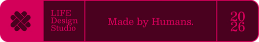 LIFE Design Studio, Made by Humans, 2026